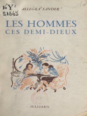 cover image of Les hommes, ces demi-dieux !